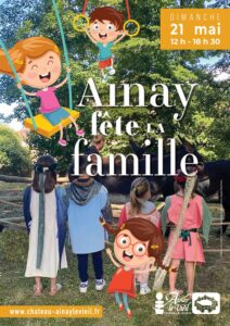 Château d’Ainay-le-Vieil, affiche d'Ainay fête la famille, dimanche 21 mai 2023