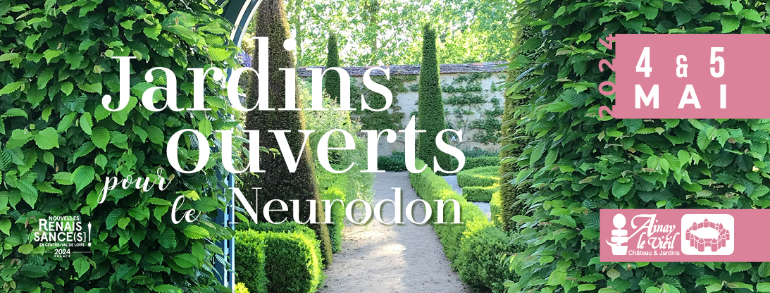 4 et 5 mai 2024, Jardins ouverts pour le Neurodon au Château d'Ainay-le-Vieil est un évènement organisé par la "Fédération pour la recherche sur le cerveau" et le "Comité des Parcs et Jardins de France" qui permet de récolter des fonds pour faire avancer la recherche dans ce domaine.