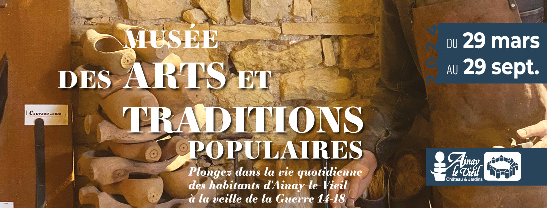 Musée des Arts et Traditions populaires du Château d'Ainay-le-Viel : exposition permanente et gratuite