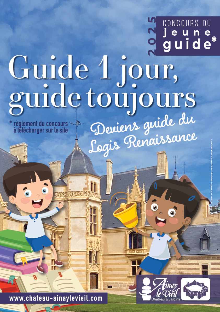 Affiche du Château d'Ainay-le-Vieil pour le concours du jeune guide. Vue sur le Logis renaissance par jour de grand soleil et personnages enfantins
