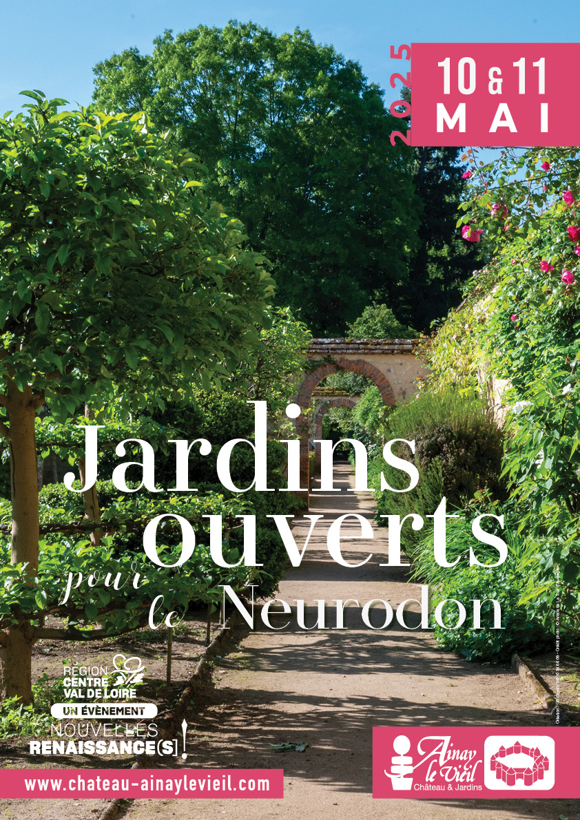 Jardins ouverts pour le Neurodon, au château d'Ainay-le-Vieil, saison 2025