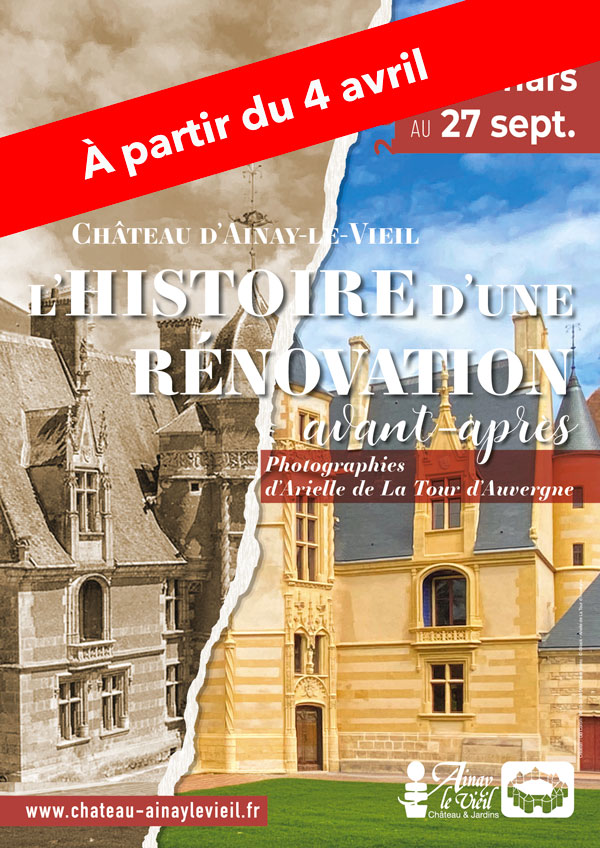 2026-Ainay-EXPO-Arielle-Renovation-affiche_150dpi_01_BANDEAU Château d'Ainay-le-Vieil, affiche bandeau changement horaire d'ouverture