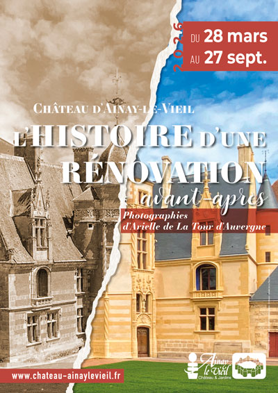 2026-Ainay-EXPO-Arielle-Renovation-affiche_400x566 Exposition au Château d'Ainay-le-Vieil : L'hisoire d'une rénovation - Avant-Aprrès, photographies d'Arielle de La Tour d'Auvergne, Saison 2026 - AFFICHE
