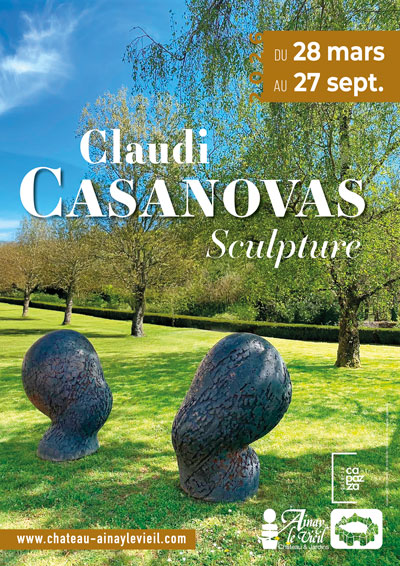 2026-Ainay-EXPO-CCasanovas-affiche-v2_400x566 Château d'Ainay-le-Vieil, Exposition du céramiste Claudi Casanovas dans les jardins, en collaboration avec la Galerie Capazza. AFFICHE BD