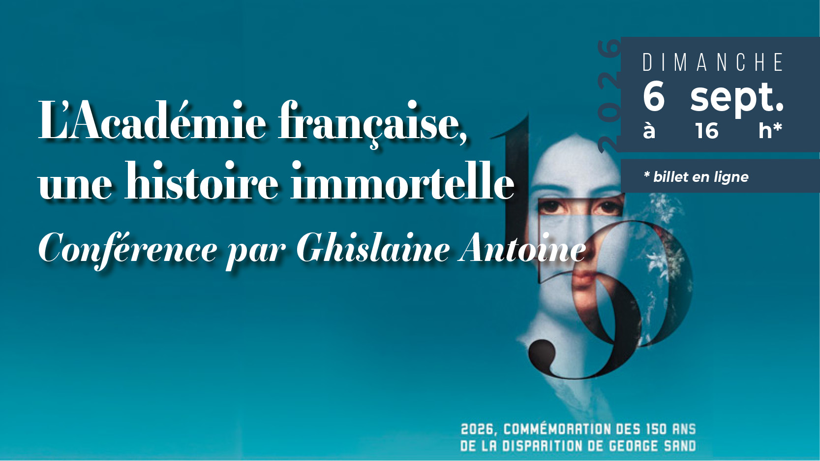 Affiche de la Rencontre-conférence "L'Académie française, une histoire immortelle" oar Ghislaine Antoine au château d'Ainay-le-Vieil