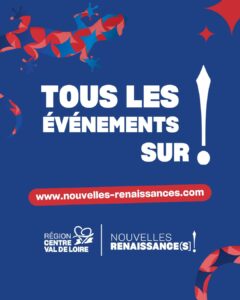 Tous les évènements du programme Nouvelles renaissances en Centre-Val de Loire Tous les évènements du programme Nouvelles renaissances en Centre-Val de Loire